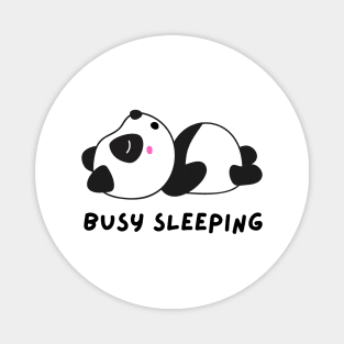 Funny panda meme busy sleeping Magnet